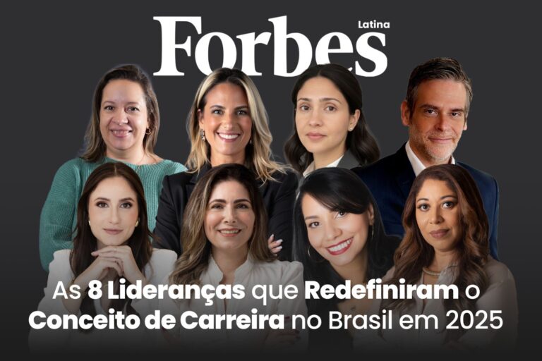 As 08 Lideranças que Redefiniram o Conceito de Carreira no Brasil em 2025