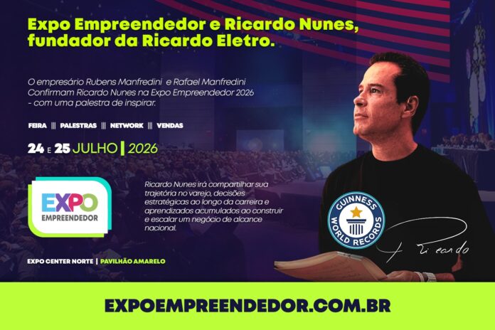 WhatsApp Image 2026-03-15 at 16.54.09 Ricardo Nunes, fundador da Ricardo Eletro, anunciado como palestrante da Expo Empreendedor 2026 no Expo Center Norte em São Paulo.