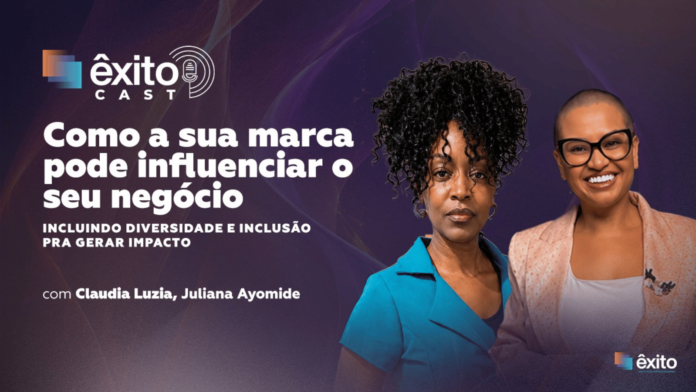 Claudia Luzia e Juliana Ayomide em imagem de divulgação do Êxito Cast sobre influência da marca, diversidade e inclusão nos negócios.